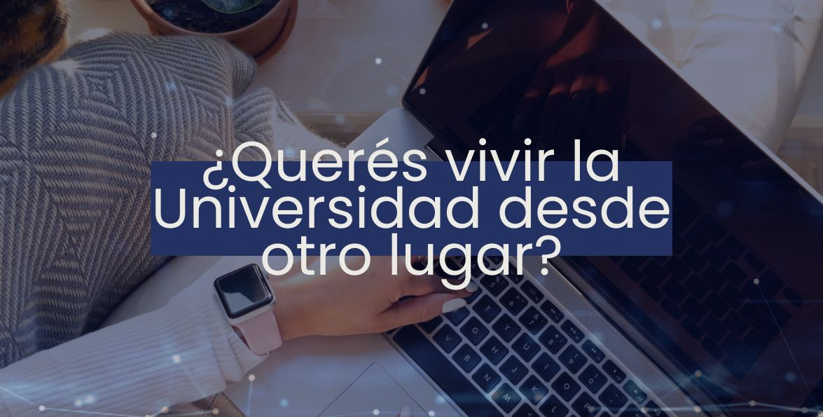 Manos sobre el teclado de una notebook con la pregunta «¿Querés vivir la Universidad desde otro lugar?».
